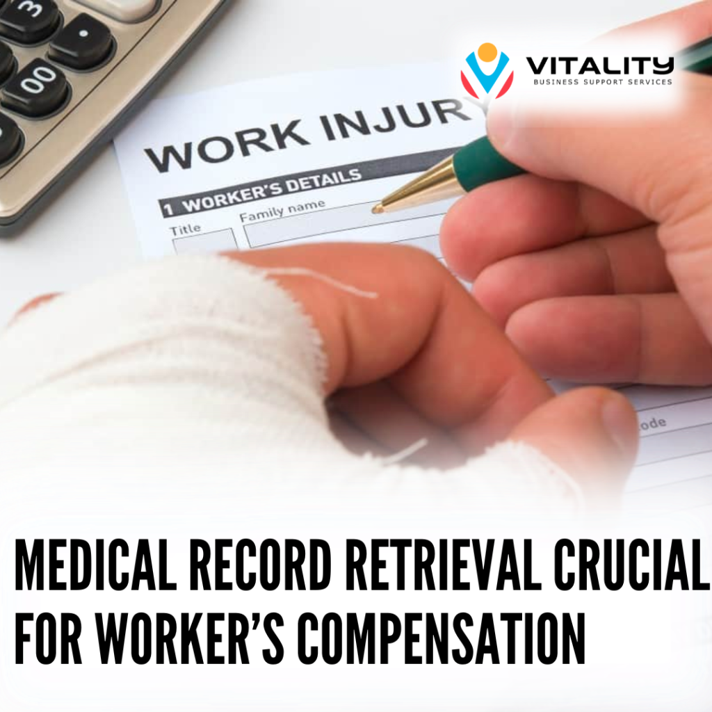 Why Is Medical Record Retrieval Crucial For Worker’s Compensation Cases?